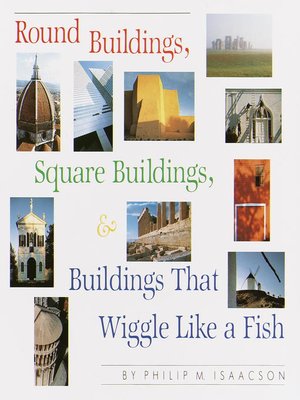 cover image of Round Buildings, Square Buildings, and Buildings that Wiggle Like a Fish